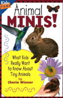 Animal Minis!: What Kids Really Want to Know About Tiny Animals (Kids Faqs) 1559719346 Book Cover