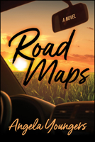 Road Maps: A Novel 1960259431 Book Cover