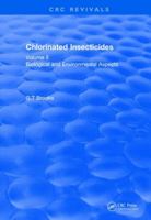 Chlorinated Insecticides: Biological and Environmental Aspects Volume II 1138505331 Book Cover