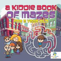 A Kiddie Book of Mazes for 5 Year Old 1645216136 Book Cover