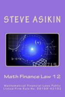 Math Finance Law 12: Mathematical Financial Laws Public Listed Firm Rule No. 39159-42152 1541215516 Book Cover
