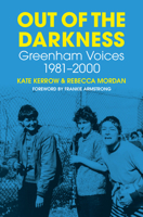 Out of the Darkness: Greenham Voices 1981-2000 null Book Cover