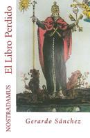El Libro Perdido : Gerardo Sanchez 1502378930 Book Cover