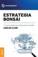 Estrategia Bonsái: Y Otras Estrategias Para El Desarrollo De Las PyMEs 9506418934 Book Cover