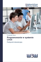 Programowanie w systemie Linux 6200547998 Book Cover