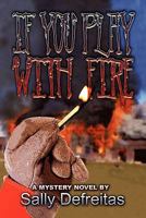 If You Play with Fire 1604411414 Book Cover