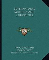 Supernatural Sciences And Curiosities 1162911514 Book Cover