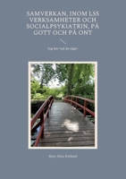 Samverkan, Inom LSS verksamheter och socialpsykiatrin, på gott och på ont: Jag hör vad du säger (Swedish Edition) 9180271146 Book Cover