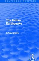 Routledge Revivals: The Indian Earthquake (1935): A Plea for Understanding 1138211923 Book Cover