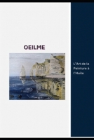 Oeilme l'art de la technique de la peinture à l'huile B0FWJ1LN9Y Book Cover