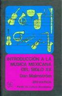 Introduccion a la Musica Mexicana del Siglo XX 9681640616 Book Cover