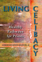 Living Celibacy: Healthy Pathways for Priests 080914784X Book Cover