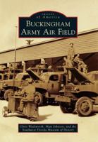 Buckingham Army Air Field 0738586765 Book Cover