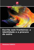 Escrita sem fronteiras: a identidade e a procura do outro (Portuguese Edition) 6208950937 Book Cover