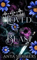 Loved By The Beast (The Alcyran Chronicles Anniversary Series) B0H2QW4P1Q Book Cover