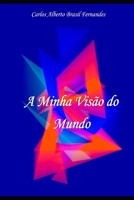 A Minha Visão do Mundo (Portuguese Edition) B0FF1NHS16 Book Cover