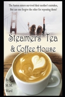 Steamers' Tea and Coffee House (Devoted Sisters Series) 1691915882 Book Cover