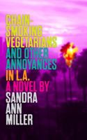 Chain-Smoking Vegetarians and Other Annoyances in L.A. 0999762532 Book Cover