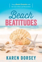 Beach Beatitudes: Forty Seaside Encounters with the God of Rest and Restoration 1625862938 Book Cover