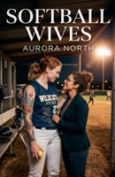 Softball Wives B0GY24GY8Y Book Cover