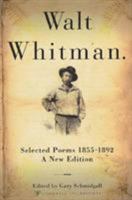 Walt Whitman: Selected Poems 1855-1892 0312267908 Book Cover