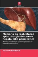 Melhoria da reabilitação após cirurgia do cancro hepato-bilio-pancreático: Melhoria da reabilitação após cirurgia do cancro hepato-bilio-pancreático 6205938561 Book Cover