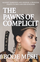 The Pawns of Complicit 1077249748 Book Cover