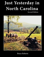 Just Yesterday: North Carolina People and Places 086526337X Book Cover