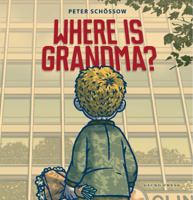 Where Is Grandma? 1776571541 Book Cover