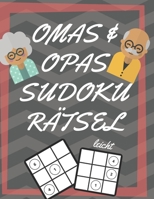 Omas und Opas Sudoku R�tsel: 200 Seiten mit leicht Sudoku inklusive L�sungen und Gro�druck - Ged�chtnistraining f�r Senioren - Perfekte Geschenkidee f�r Gro�eltern 1671187202 Book Cover