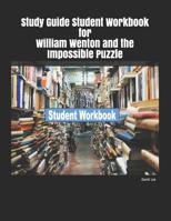 Study Guide Student Workbook for William Wenton and the Impossible Puzzle 1093734809 Book Cover
