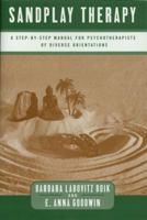 Sandplay Therapy: A Step-by-step Manual for Psychotherapists of Diverse Orientations (Norton Professional Books) 0393703193 Book Cover