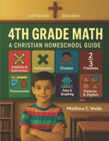 4th Grade Math: A Christian Homeschool Guide B0FBMLT4GV Book Cover