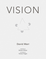 Vision: A Computational Investigation into the Human Representation and Processing of Visual Information 0716715678 Book Cover