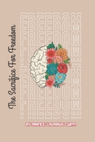 The Sacrifice for Freedom B0CD91NDXS Book Cover