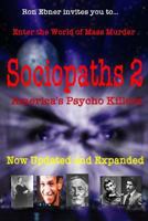 Sociopaths 2: America's Psycho Killers: Updated and Expanded 1534699678 Book Cover