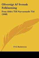 Ofversigt Af Svensk Folklasning: Fran Aldre Till Narvarande Tid (1848) 1160774765 Book Cover