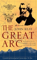 The Great ARC: The Dramatic Tale of How India Was Mapped and Everest Was Named 0060195185 Book Cover