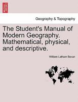 The Student's Manual of Modern Geography 1241513562 Book Cover