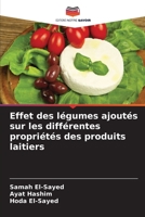 Effet des légumes ajoutés sur les différentes propriétés des produits laitiers 6205927829 Book Cover