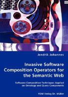 Invasive Software Composition Operators for the Semantic Web 3836471051 Book Cover
