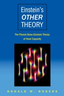 Einstein's "Other" Theory: The Planck-Bose-Einstein Theory of Heat Capacity 0691118264 Book Cover