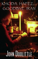 Khoda Hafez... Goodbye Iran 1956932267 Book Cover