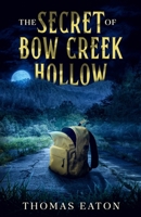 The Secret of Bow Creek Hollow B0HFZ1H3Y4 Book Cover