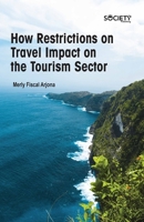 How restrictions on travel impact on the tourism sector 1774694867 Book Cover