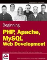 Beginning PHP5, Apache, and MySQL Web Development (Programmer to Programmer) 0764579665 Book Cover
