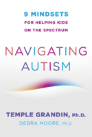 Navigating Autism: 9 Mindsets For Helping Kids on the Spectrum 0393714845 Book Cover