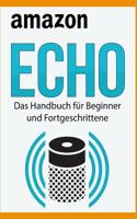 Amazon Echo: Das Handbuch für Beginner und Fortgeschrittene 1976455774 Book Cover