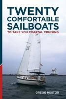 Twenty Comfortable Sailboats to take you Coastal Cruising 1977931545 Book Cover