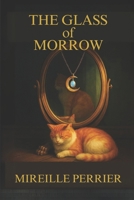 The Glass of Morrow: The Dreaming Key Series - Book One B0FCM8QZ5K Book Cover